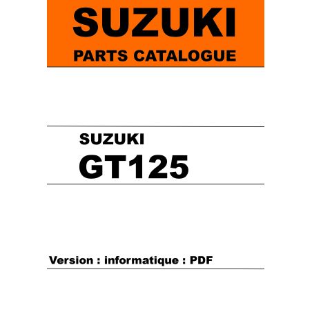 Service Moto Pieces|Part List ( liste de piece ) - GT125 - Version PDF|Suzuki|10,00 €