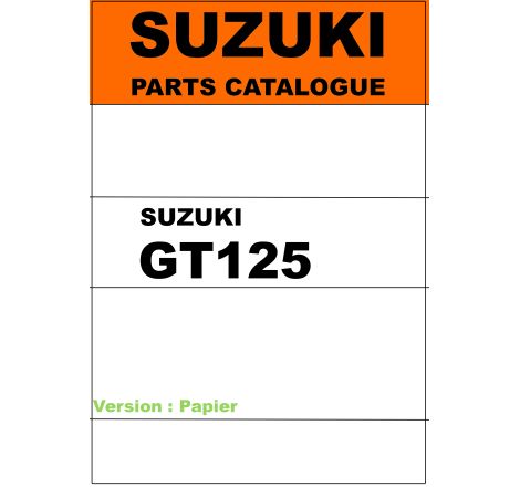 Service Moto Pieces|Part List ( liste de piece ) - GT125 - Version PDF|Suzuki|20,00 €